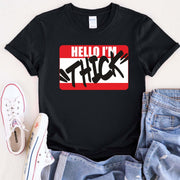 Hello I'm Thick Short Sleeve Shirt